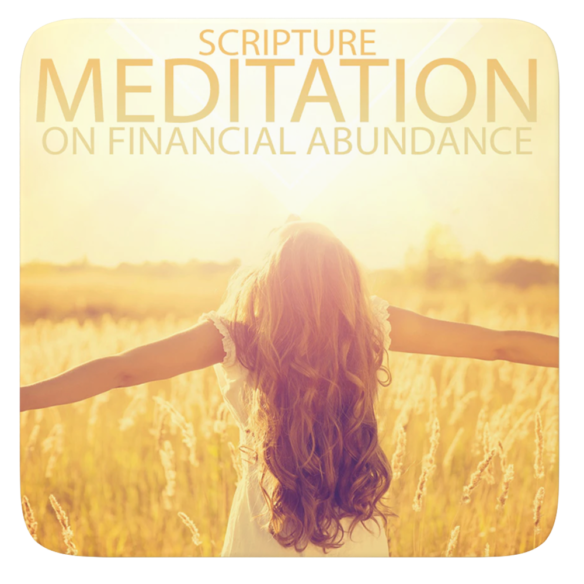 Bible Meditation On Finances and Abundance